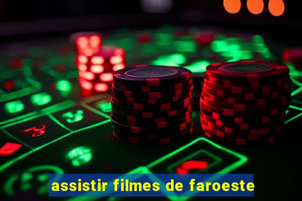 assistir filmes de faroeste